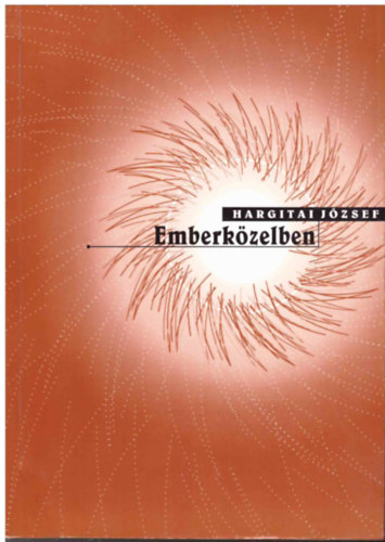 Hargitai József: Emberközelben