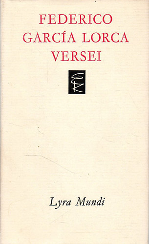 András László válog.: Frederico García Lorca versei (Lyra Mundi)