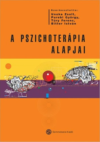 Unoka Zsolt, Purebl György, Túry Ferenc, Bitter István: A pszichoterápia alapjai