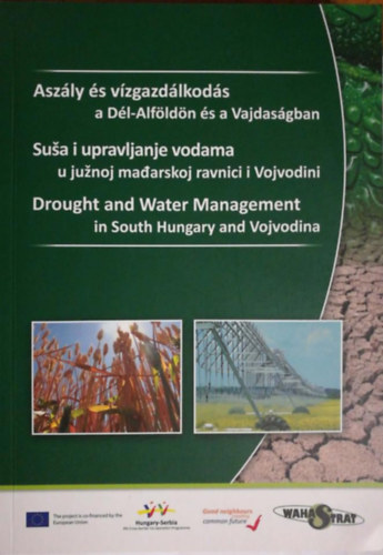 : Aszály és vízgazdálkodás a Dél-Alföldön és a Vajdaságban
