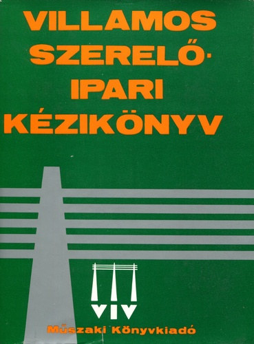 Baumann Pál (szerk.): Villamos szerelőipari kézikönyv