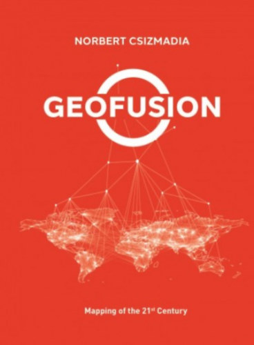 Norbert Csizmadia: Geofusion - Mapping of the 21st Century