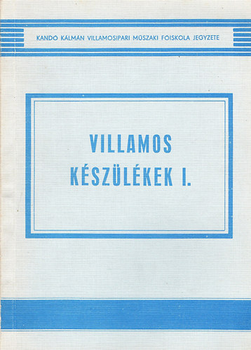 Dr. Papp György: Villamos készülékek I.