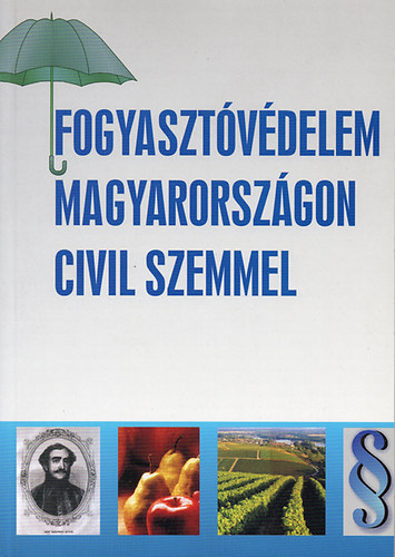 Garai István - Újlaki-Vátz László (szerk.): Fogyasztóvédelem Magyarországon civil szemmel