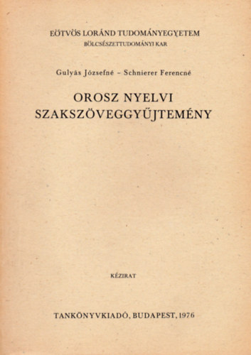 Gulyás Józsefné; Schnierer Ferencné: Orosz nyelvi szakszöveggyűjtemény (Kézirat)