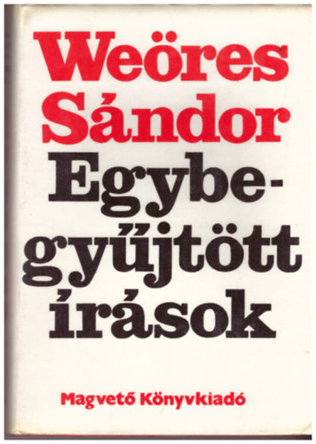 Weöres Sándor: Egybegyűjtött írások I. kötet (Weöres)