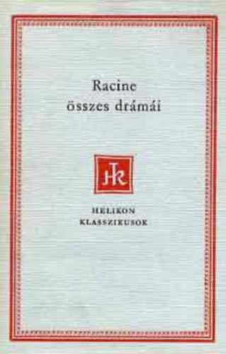 Jean Racine: Jean Racine összes drámái - (Helikon Klasszikusok)