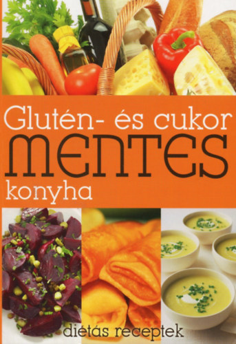 Bártfai Laci bácsi: Glutén- és cukormentes konyha