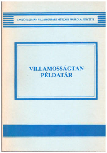 Dr. Selmeczi-Schnöller: Villamosságtan példatár