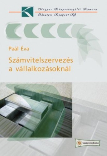 Paál Éva: Számvitelszervezés a vállalkozásoknál