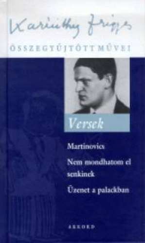 Karinthy Frigyes: Versek - Karinthy Frigyes összegyűjtött művei 16.