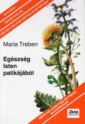 Maria Treben: Egészség Isten patikájából