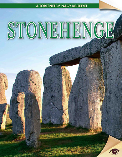 :  Stonehenge - A történelem nagy rejtélyei