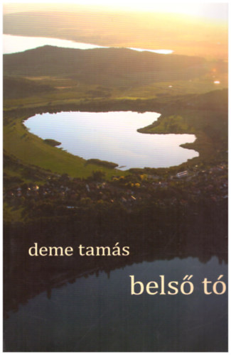 Deme Tamás: Belső tó