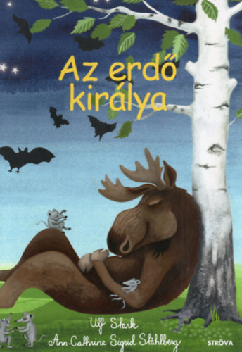 Ulf Stark: Az erdő királya