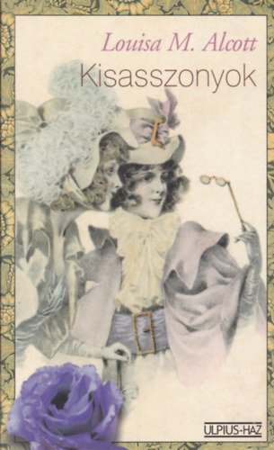 Louisa May Alcott: Kisasszonyok