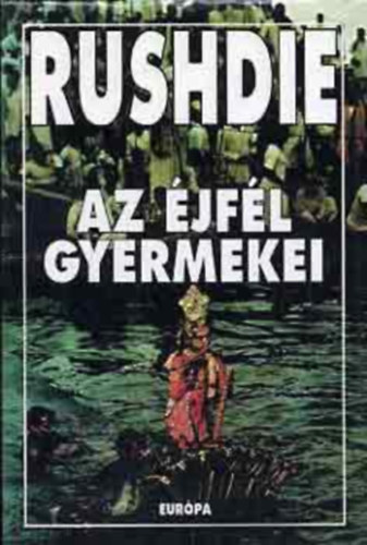 Salman Rushdie: Az éjfél gyermekei