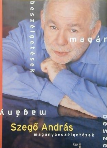 Szegő András: Magánbeszélgetések