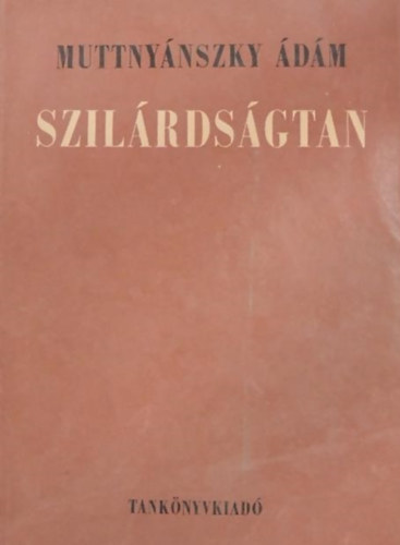 Muttnyánszky Ádám: Szilárdságtan