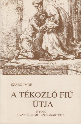 Szabó Imre: A tékozló fiú útja