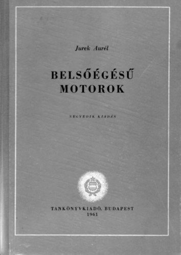 Jurek Aurél: Belsőégésű motorok