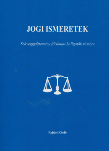 Dr. Dános Valér - Dr. Lakatos János - Dr. Sóti Kálmán: Jogi ismeretek. Szöveggyűjtemény fősikolai hallgatók részére