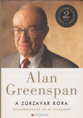 Greenspan, Alan: A zűrzavar kora - Kalandozások az új világban