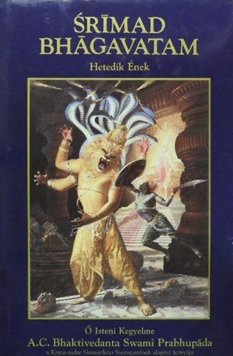 The Bhaktivedanta Book Trust: Srimad Bhagavatam - Hetedik Ének