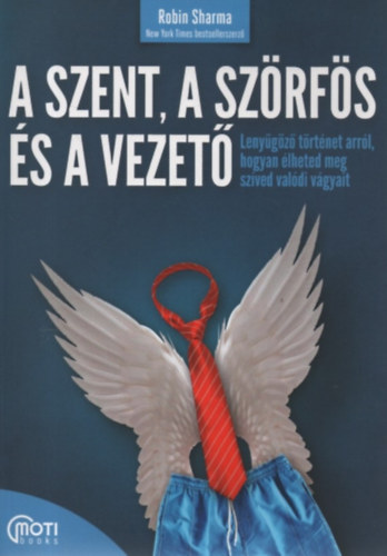 Robin Sharma: A szent, a szörfös, a vezető