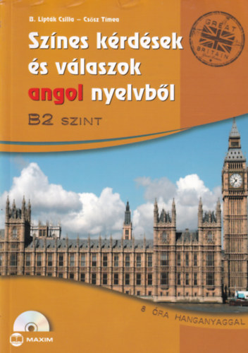 Csősz Tímea, dr. Bálintné Lipták Csilla: Színes kérdések és válaszok angol nyelvből B2 szint