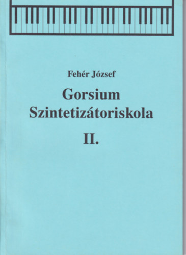 Fehér József: Gorsium Szintetizátoriskola II.
