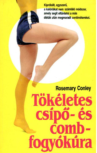 Rosemary Conley: tökéletes csípő-és comb-fogyókúra