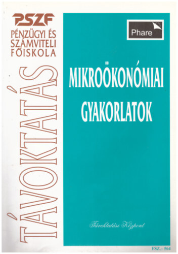 : Mikroökonómiai gyakorlatok. Távoktatási segédlet