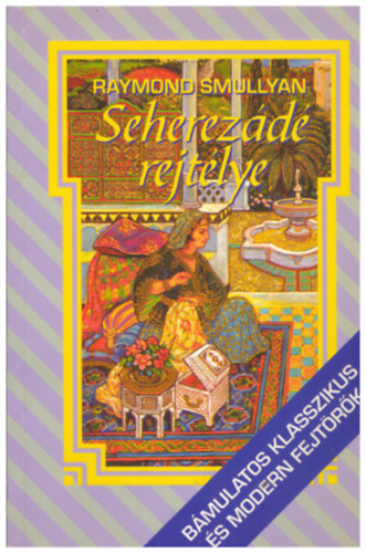 Raymond Smullyan: Seherezádé rejtélye 
