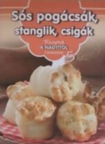 : Sós pogácsák, stanglik, csigák