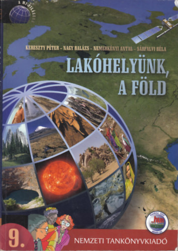 Kereszty Péter et al.: Lakóhelyünk, a Föld - Földrajz a középiskolák 9. évfolyama számára