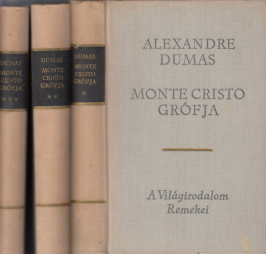 Alexandre Dumas: Monte Cristo grófja I-III.