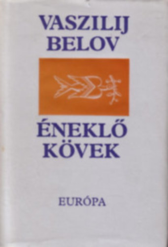 Belov Vaszilij: Éneklő kövek