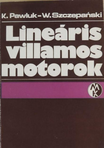 Krystyn Pawluk, Wladyslaw Szczepanski: Lineáris villamos motorok