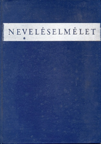 Nagy-Horváth: Neveléselmélet