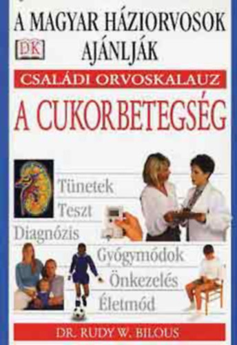 Bilous, Rudy W., dr.: A cukorbetegség \(családi orvoskalauz)