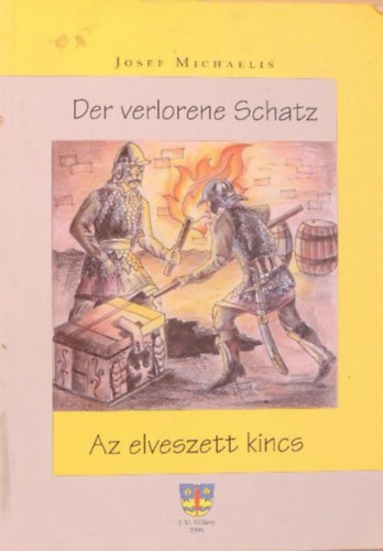 Josef Michaelis: Der Verlorene Schatz - Az elveszett kincs