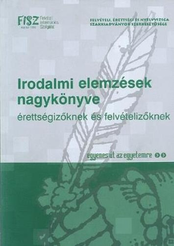 Kapusi József (Fel. vez.): Irodalmi elemzések nagykönyve érettségizőknek és felvételizőknek 