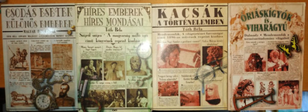 Tóth Béla (szerk.), Dr. Dalmady Zoltán (szerk.): Híres emberek, híres mondásai + Kacsák a történelemben + Óriáskígyók és viharágyú (3 kötet)