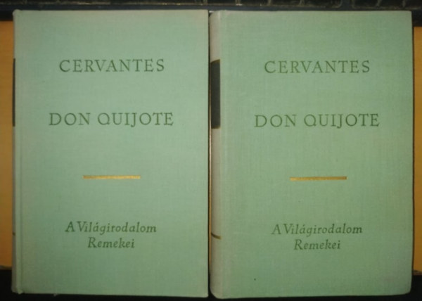 Miguel de Cervantes: Don Quijote I-II.