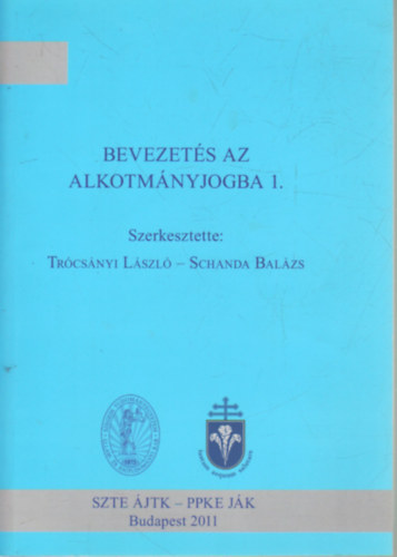 Trócsányi László (főszerk.), Schanda Balázs: Bevezetés az alkotmányjogba 1.