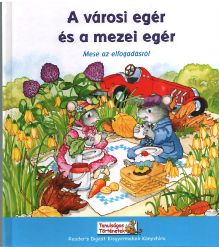 : A városi egér és a mezei egér - Mese az elfogadásról