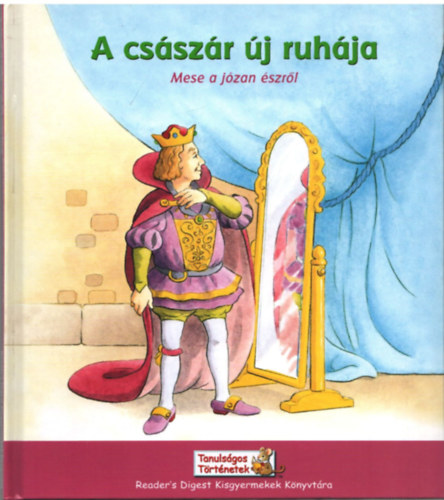 : A császár új ruhája- Mese a józan észről