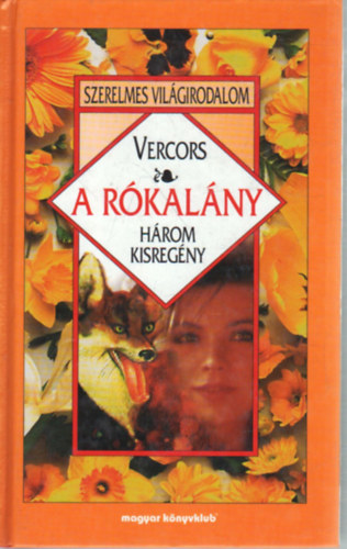 Vercors: A rókalány (három kisregény)