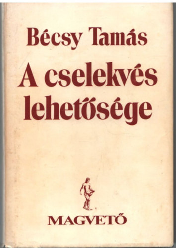 Bécsy Tamás: A cselekvés lehetősége